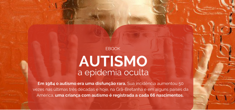 Autismo: A Epidemia Oculta